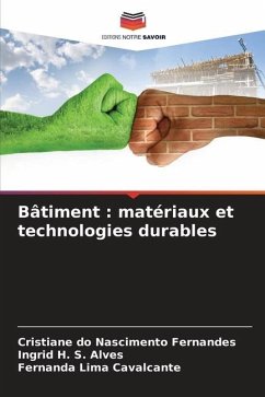 Bâtiment : matériaux et technologies durables - Fernandes, Cristiane do Nascimento;Alves, Ingrid H. S.;Cavalcante, Fernanda Lima