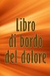 Libro di bordo del dolore - Bild 1
