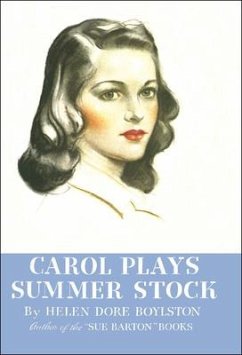 Carol Plays Summer Stock - Dore Boylston, Helen