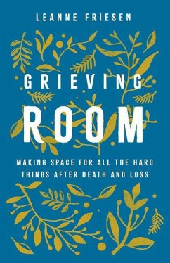 Grieving Room - Friesen, Leanne