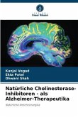 Natürliche Cholinesterase-Inhibitoren - als Alzheimer-Therapeutika