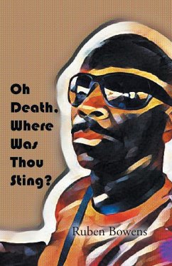 Oh Death, Where Was Thou Sting - Bowens, Ruben