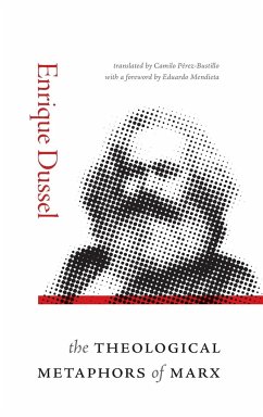 The Theological Metaphors of Marx - Dussel, Enrique
