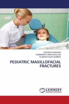 PEDIATRIC MAXILLOFACIAL FRACTURES - KANDIARA, PARVEEN;Bhullar, Ramandeep Singh;Gumber, Tejinder Kaur