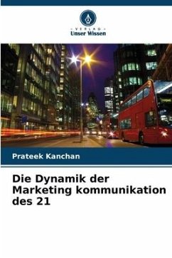 Die Dynamik der Marketing kommunikation des 21 - Kanchan, Prateek