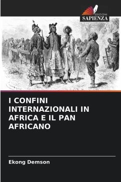 I CONFINI INTERNAZIONALI IN AFRICA E IL PAN AFRICANO - Demson, Ekong