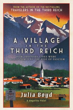 A Village in the Third Reich - Boyd, Julia; Patel, Angelika