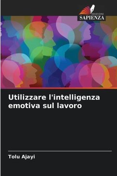 Utilizzare l'intelligenza emotiva sul lavoro - Ajayi, Tolu