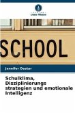 Schulklima, Disziplinierungs strategien und emotionale Intelligenz