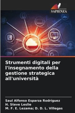 Strumenti digitali per l'insegnamento della gestione strategica all'università - Esparza Rodríguez, Saúl Alfonso;Leslie, H. Steve;D. D. L. Villegas, M. F. E. Lezama;