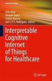 Interpretable Cognitive Internet of Things for Healthcare (eBook, PDF)