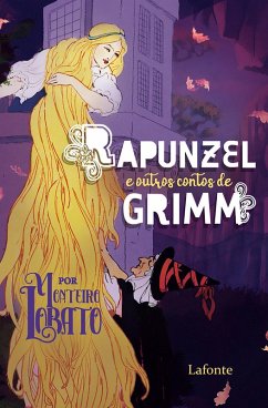 Cover Rapunzel e Outros Contos de Grimm - Por Monteiro Lobato (eBook, ePUB)