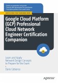 Google Cloud Platform (GCP) Professional Cloud Network Engineer Certification Companion (eBook, PDF)