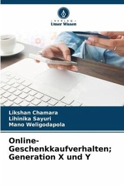 Online-Geschenkkaufverhalten; Generation X und Y - Chamara, Likshan;Sayuri, Lihinika;Weligodapola, Mano