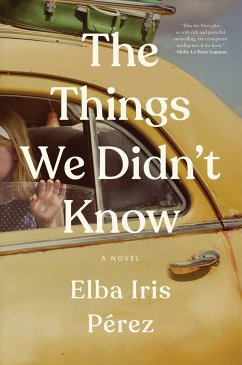 The Things We Didn't Know - Pérez, Elba Iris