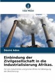 Einbindung der Zivilgesellschaft in die Industrialisierung Afrikas.