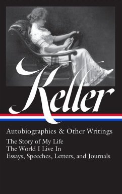 Helen Keller: Autobiographies & Other Writings (Loa #378) - Keller, Helen; E. Nieslen, Kim