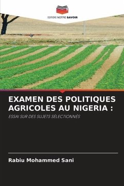 EXAMEN DES POLITIQUES AGRICOLES AU NIGERIA : - Mohammed Sani, Rabiu