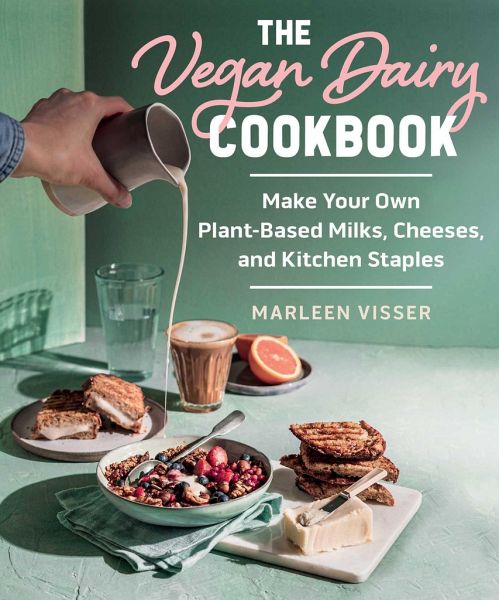 The Vegan Dairy Cookbook The Vegan Dairy Cookbook