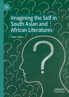 Imagining the Self in South Asian and African Literatures (eBook, PDF) - Sidhu, Inder