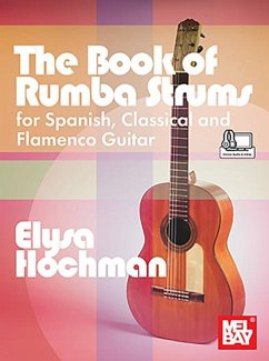 The Book of Rumba Strums for Spanish, Classical and Flamenco Guitar - Hochman, Elysa