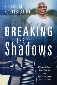 Breaking The Shadows - Chisolm, Carol