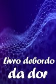 Livro de bordo da dor Livro de bordo da dor