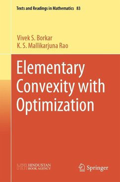 Elementary Convexity with Optimization (eBook, PDF) - Borkar, Vivek S.; Rao, K. S. Mallikarjuna