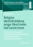 Religiöse Identitätsbildung junger Alevit:innen und Sunnit:innen (eBook, PDF)