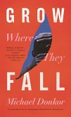 Grow Where They Fall (eBook, ePUB)