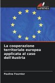 La cooperazione territoriale europea applicata al caso dell'Austria