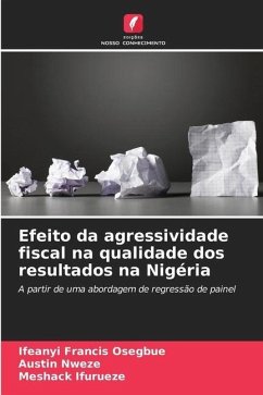 Efeito da agressividade fiscal na qualidade dos resultados na Nigéria - Osegbue, Ifeanyi Francis;Nweze, Austin;Ifurueze, Meshack