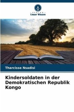 Kindersoldaten in der Demokratischen Republik Kongo - Nsadisi, Tharcisse