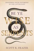 Be Ye Wise as Serpents