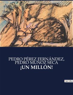 ¡UN MILLÓN! - Fernández, Pedro Pérez; Seca, Pedro Muñoz