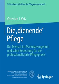 Die ,dienende' Pflege (eBook, PDF) - Voß, Christian J.