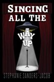 Singing All The Way Up (eBook, ePUB)