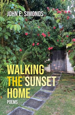 Walking the Sunset Home - Simonds, John E.