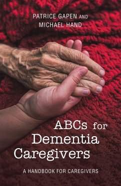 Abcs for Dementia Caregivers - Gapen, Patrice; Hand, Michael