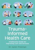 Trauma-Informed Health Care (eBook, ePUB)