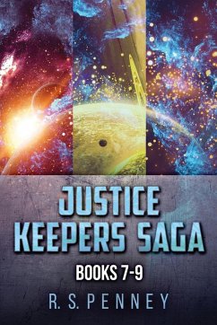 Justice Keepers Saga - Books 7-9 - Penney, R. S.