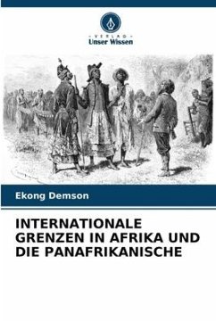 Cover INTERNATIONALE GRENZEN IN AFRIKA UND DIE PANAFRIKANISCHE