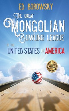 The Great Mongolian Bowling League of the United States of America - Borowsky, Ed