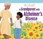 My Life with a Grandparent with Alzheimer's Disease