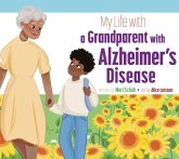 My Life with a Grandparent with Alzheimer's Disease