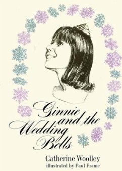Ginnie and the Wedding Bells - Woolley, Catherine