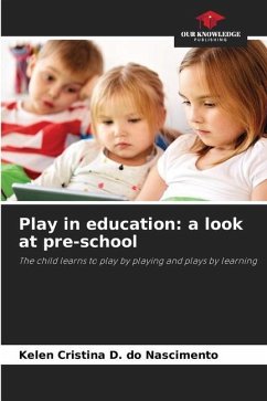 Play in education: a look at pre-school - D. do Nascimento, Kelen Cristina