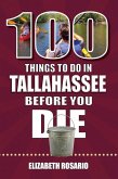 100 Things to Do in Tallahassee Before You Die