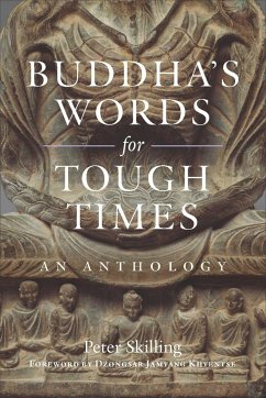 Buddha's Words for Tough Times - Skilling, Peter; Khyentse, Dzongsar Jamyang