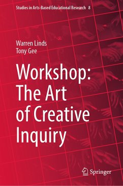 Workshop: The Art of Creative Inquiry (eBook, PDF) - Linds, Warren; Gee, Tony